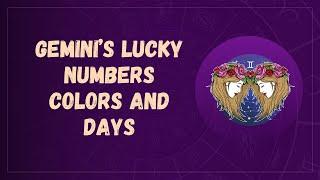 Gemini's Lucky Numbers, Colors, and Days