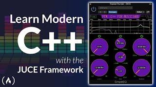 Learn Modern C++ by Building an Audio Plugin (w/ JUCE Framework) - Full Course