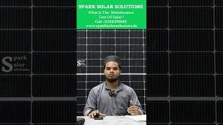 What Is The Maintenance Cost Of Solar Panels II Spark Solar Solutions II Cell  : 9502099892 II