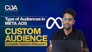 Types of Audiences in Meta Ads | Custom Audience Complete Tutorial in Malayalam | CDA Academy