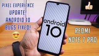 Stable Android 10 Update For Redmi Note 7 Pro! Finally? [Pixel Experience 10]