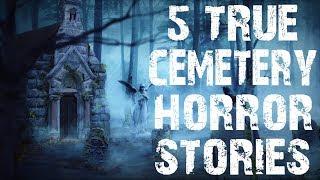 5 TRUE Dark & Terrifying Cemetery Horror Stories | (Scary Stories)