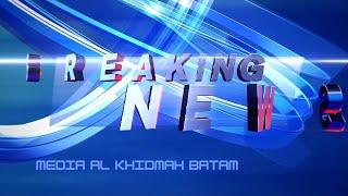 BREAKING NEWS - PC Jamaah Al Khidmah Kecamatan Sekupang, Update Informasi 28 September 2024