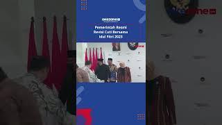 Pemerintah Resmi Revisi Cuti Bersama Idul Fitri 2023 #shorts #okezone