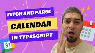 Fetching and Parsing Google Calendar in Typescript (30 lines)