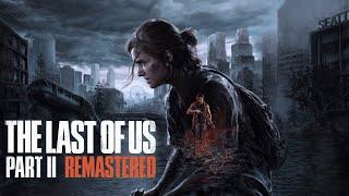 THE LAST OF US 2 (REMASTERED) • FILM ITA COMPLETO • 1440p QHD / 2K