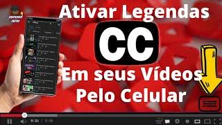 Como Adicionar Legendas em Videos do Youtube pelo Celular (Closed Caption 2021)