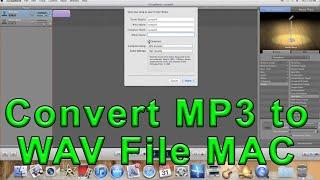 Convert MP3 to WAV File MAC ~ A How to Video Guide