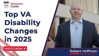 Top VA Disability Changes in 2025