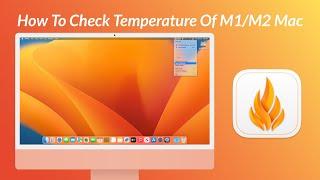 How To Check Temperature Of M1/M2 Mac | Enable Temperature Monitoring