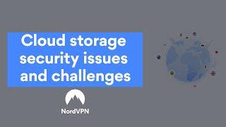 Can You Trust Cloud Storage Security? | NordVPN