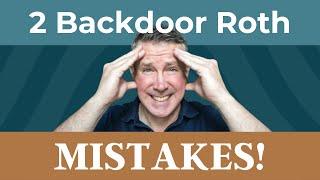 Don’t Make These 2 Backdoor Roth IRA Mistakes