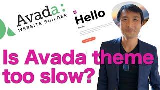 Is Avada theme too slow? See what happened when I changed from Avada to Hello theme