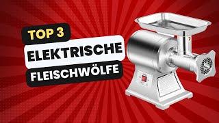 Bester Elektrischer Fleischwolf für dich! Top 3 Vergleich