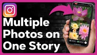 3 Ways To Add Multiple Photos To Instagram Story