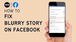 How to Fix Blurry Facebook Stories | Upload High-Quality Photos and Videos on Facebook (2023)