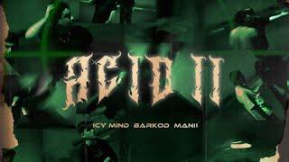 Barkod & @IcyMind  Ft.@maniiofficial -Acid II( Official Lyric Video)