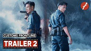 Customs Frontline (2024) 海关战线 - Movie Trailer 2 - Far East Films