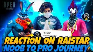 REACTION ON RAISTAR OLD DAYS HOW RAISTAR BECOME PRO PLAYER GARENA FREE FIRE