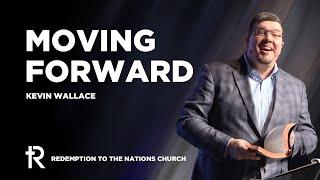 Moving Forward | Kevin Wallace | January 1, 2023