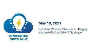 Real-time Weather Discussion - Digging into the NBM MaxT/MinT Guidance