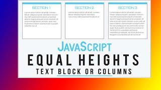 Equal Height Columns With CSS and JavaScript | Equal Heights Layout