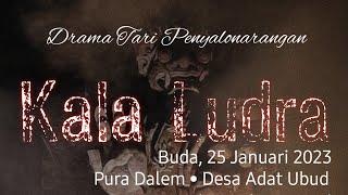 Drama Tari Penyalonarangan - Kala Ludra - Pura Dalem Ubud