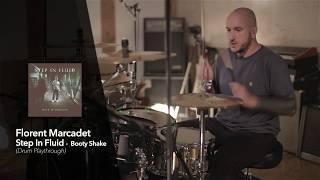 Florent Marcadet - Step In Fluid - Booty Shake - Drum Playtrough