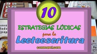 10 ESTRATEGIAS LÚDICAS PARA LA LECTOESCRITURA