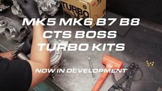 CTS Turbo MK5 MK6 B7 B8 BOSS KIT Development