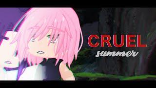 Cruel Summer【 GACHA MEME 】