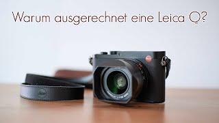 Warum ausgerechnet eine Leica Q? - Leica Labervideo mit ersten Fotos