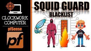 ️PFSENSE️ 05. SQUID  GUARD  BLACKLIST