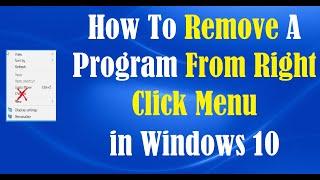 How To Remove A Program From Right Click Menu in Windows 10