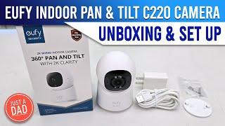 eufy Indoor Pan & Tilt C220 2K Security Camera UNBOXING & SET UP