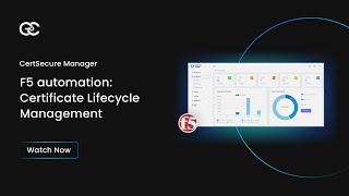 Master F5 Automation with CertSecure Manager: Effortless Certificate Management