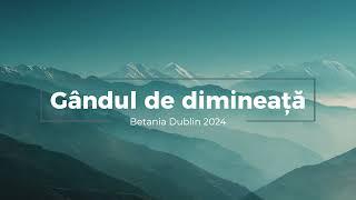 Gândul de dimineață -  Pilda vierilor - LUNI - 11.11.2024 - Betania Dublin