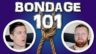BONDAGE HISTORY - Bondage 101