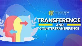 Transference and countertransference in Counselling - FREE PDF Handout!