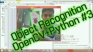 OpenCV Real Time Object Recognition  In Any Background |  How to write a object recognition Part-3