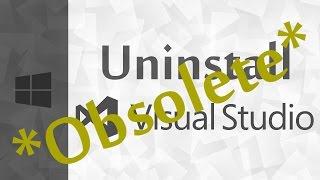 *Obsolete* [Windows] How To Uninstall Visual Studio 2015 | Command Line & Visual Studio Uninstaller