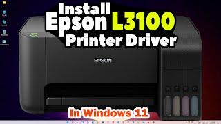 How to Download & Install Epson L3100 Printer Driver Manually in Windows 11 PC or Laptop