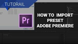 How To Import Preset Adobe Premiere