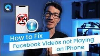 How to Fix Facebook Videos not Playing on iPhone? [4 Methods]