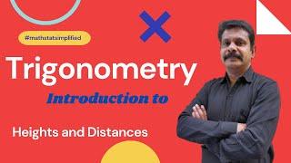 Trigonometry | introduction to Heights and Distances | Angle of Elevation | Angle of Depression