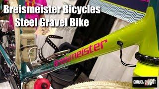 Breismeister Bicycles Steel Gravel Bike: NAHBS 2019