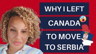 Why I left Canada to Move to Serbia 2022