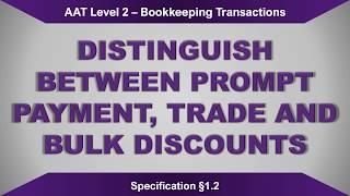 Distinguish between Prompt Payment, Trade and Bulk Discounts [§1.2]