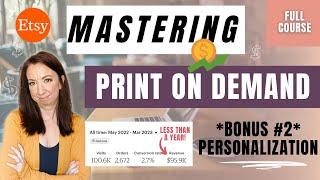 How to Make Personalized Etsy Listings - Bonus Video #2: Mastering Etsy Print on Demand (FULL COURSE