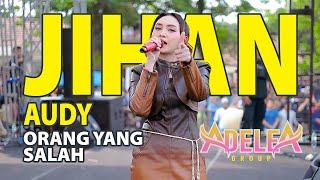 ORANG YANG SALAH - JIHAN AUDY || @ADELEAGROUPOFFICIAL